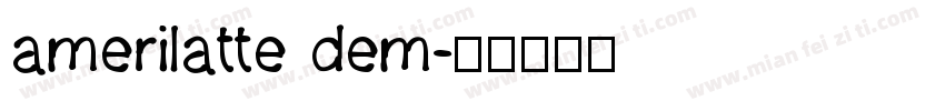 amerilatte dem字体转换
